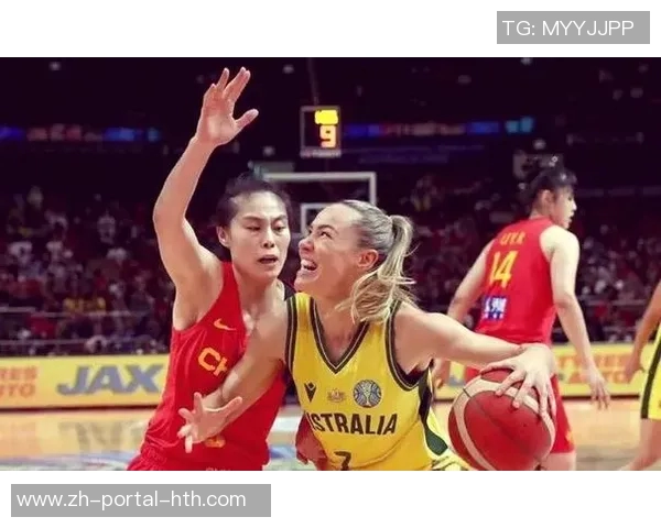 中国女篮迎战澳大利亚队力争在国际赛场上再创辉煌